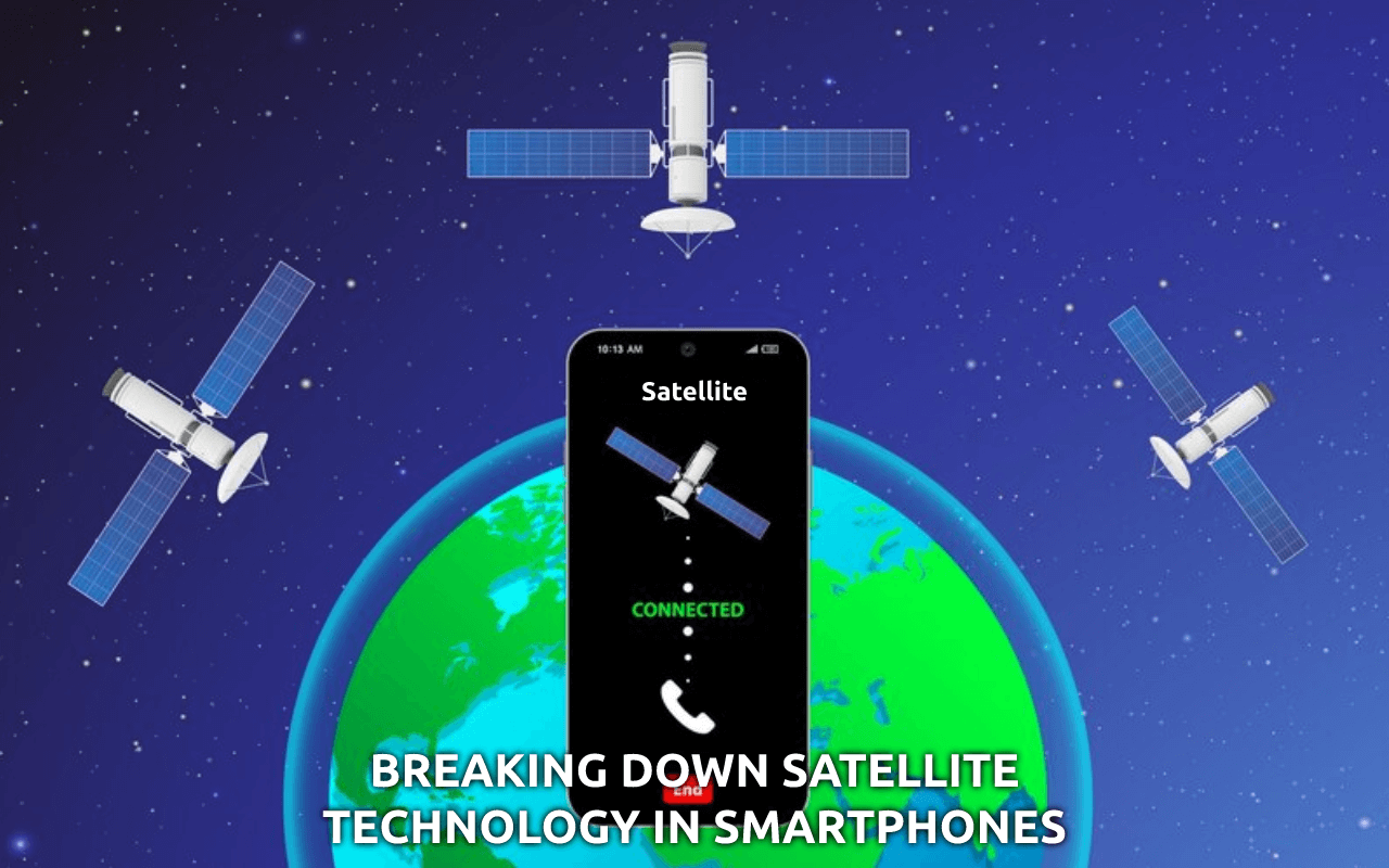 Breaking Down Satellite Technology in Smartphones